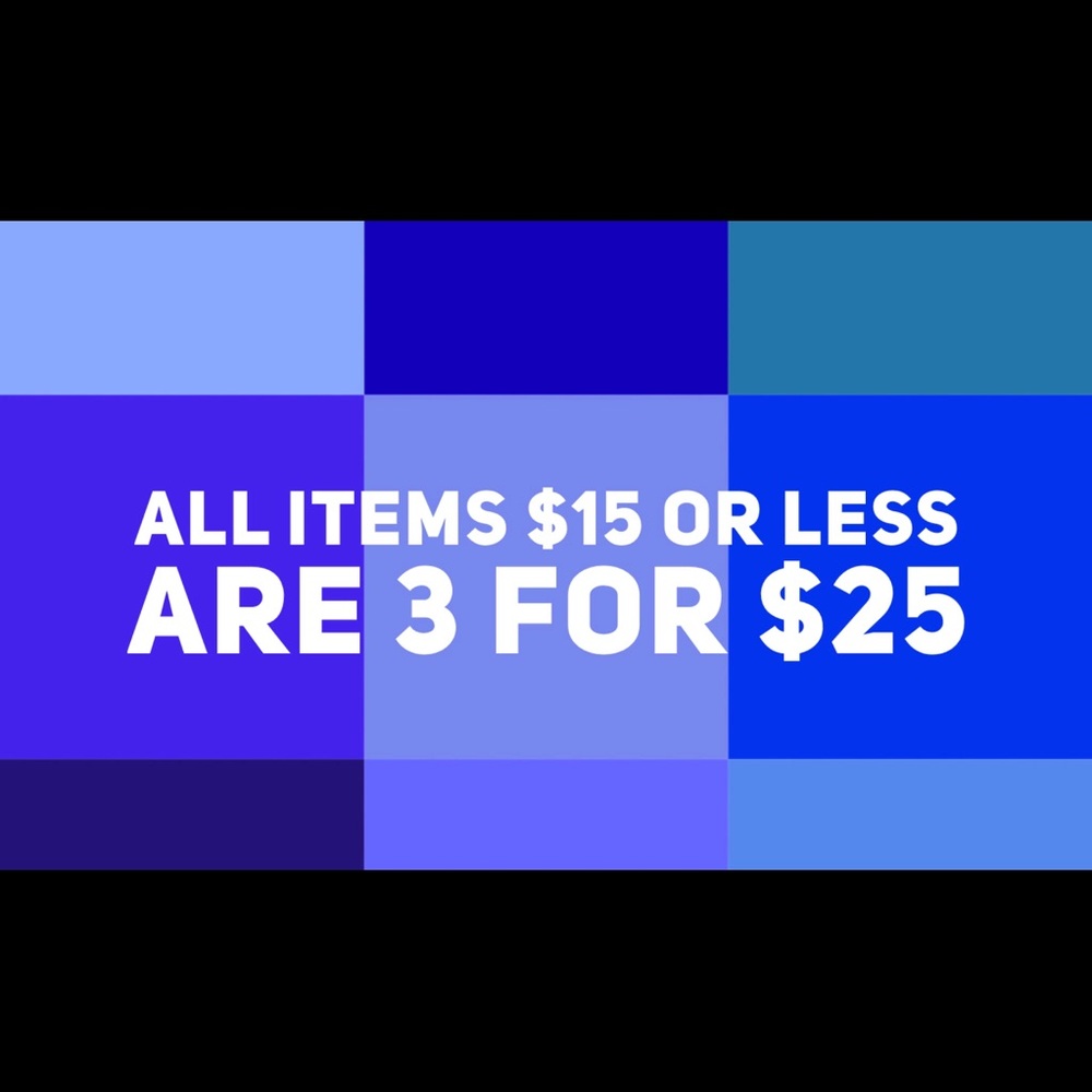 All items priced at $15 and under are 3 for $25